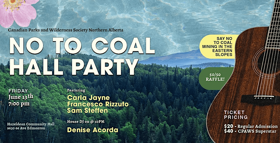 June 13 – CPAWS No To Coal Hall Party